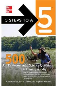 5 Steps to a 5 500 AP Environmental Science Questions to Know by Test Day