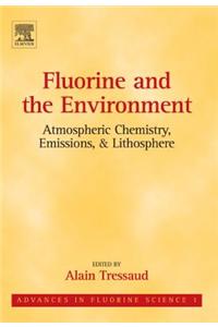 Fluorine and the Environment: Atmospheric Chemistry, Emissions & Lithosphere