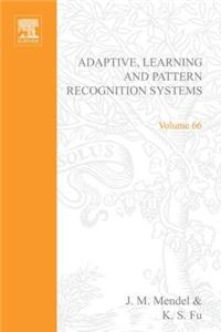 Adaptive, Learning, and Pattern Recognition Systems