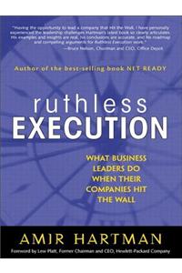 Ruthless Execution