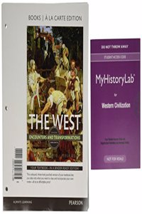 The West, Volume Two, Books a la Carte Edition Plus New Myhistorylab for Western Civilization -- Access Card Package