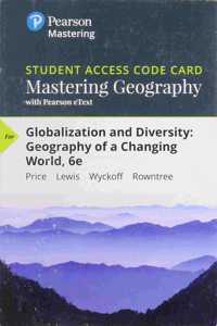 Mastering Geography with Pearson Etext -- Standalone Access Card -- For Globalization and Diversity