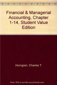 Financial & Managerial Accounting, Chapter 1-14, Student Value Edition