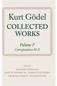 Kurt Godel: Collected Works: Volume V