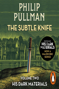 The Subtle Knife: His Dark Materials 2