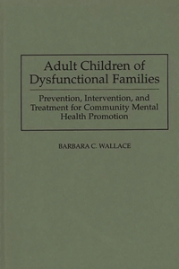 Adult Children of Dysfunctional Families