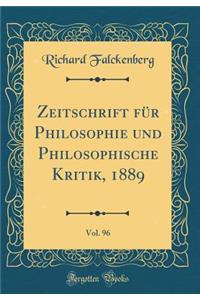 Zeitschrift für Philosophie und Philosophische Kritik, 1889, Vol. 96 (Classic Reprint)