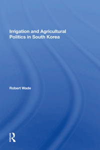 Irrigation and Agricultural Politics in South Korea