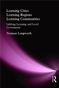 Learning Cities, Learning Regions, Learning Communities