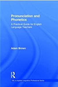 Pronunciation and Phonetics