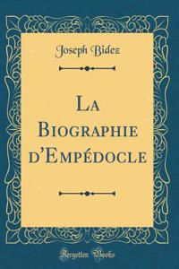 La Biographie d'Empédocle (Classic Reprint)