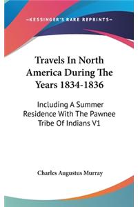 Travels In North America During The Years 1834-1836