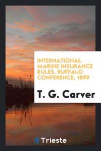 International Marine Insurance Rules. Buffalo conference, 1899