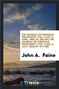 The Journal of Christian Philosophy, Vol. II, No. 3, April, 1883, pp. 339-364; The Journal of Christian Philosophy, Vol. II, No. 4, July, 1883, pp. 47