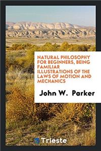 NATURAL PHILOSOPHY FOR BEGINNERS, BEING