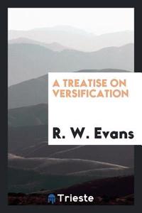 A TREATISE ON VERSIFICATION