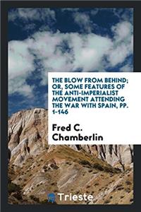 THE BLOW FROM BEHIND; OR, SOME FEATURES