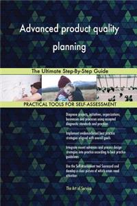 Advanced product quality planning The Ultimate Step-By-Step Guide