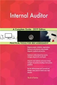 Internal Auditor A Complete Guide - 2019 Edition