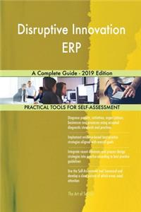 Disruptive Innovation ERP A Complete Guide - 2019 Edition