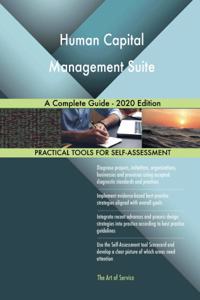 Human Capital Management Suite A Complete Guide - 2020 Edition