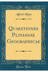 Quaestiones Plinianae Geographicae (Classic Reprint)