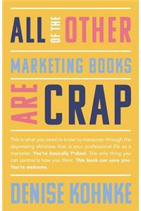 All Of The Other Marketing Books Are Crap