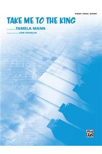 Take Me to the King: Piano / Vocal / Guitar