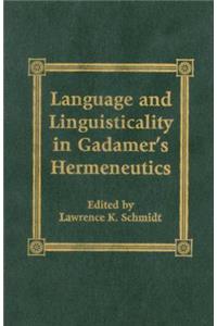 Language and Linguisticality in Gadamer's Hermeneutics