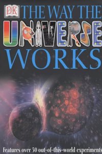 The Way The Universe Works