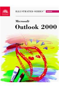 Microsoft Outlook 2000: Illustrated Essentials (Illustrated Series)