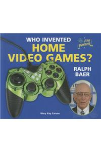 Who Invented Home Video Games? Ralph Baer