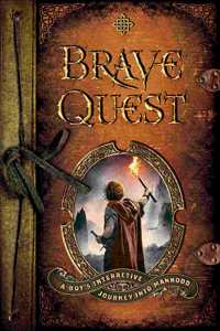 Brave Quest – A Boy`s Interactive Journey into Manhood