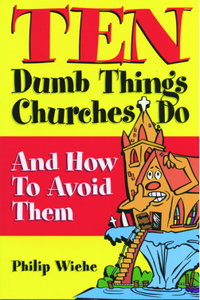 Ten Dumb Things Churches Do