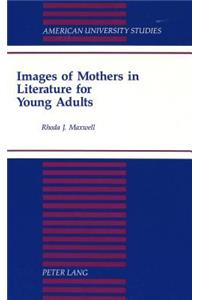 Images of Mothers in Literature for Young Adults