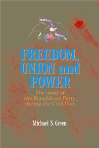 Freedom, Union, and Power