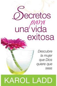 Secretos Para Una Vida Exitosa