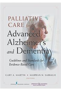 Palliative Care for Advanced Alzheimer's and Dementia