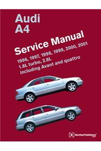 Audi A4 (B5) Service Manual: 1996, 1997, 1998, 1999, 2000, 2001