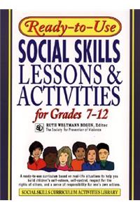 Ready-To-Use Social Skills Lessons and Activities for Grades 7 - 12