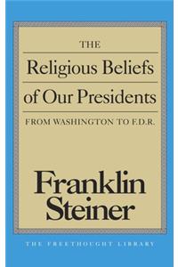 Religious Beliefs of Our Presidents