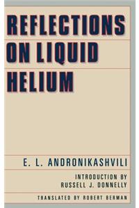 Reflections on Liquid Helium