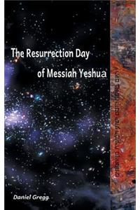 Resurrection Day of Messiah