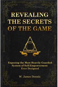 Revealing the Secrets of the Game