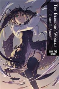 Bleeding Worlds Book Two: Suture