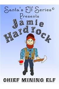 Jamie Hardrock, Chief Mining Elf