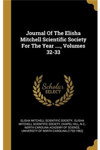 Journal Of The Elisha Mitchell Scientific Society For The Year ...., Volumes 32-33