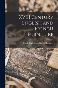 XVIII Century English and French Furniture