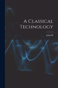 A Classical Technology