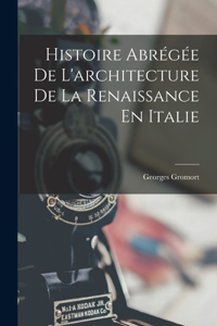 Histoire Abrégée De L'architecture De La Renaissance En Italie